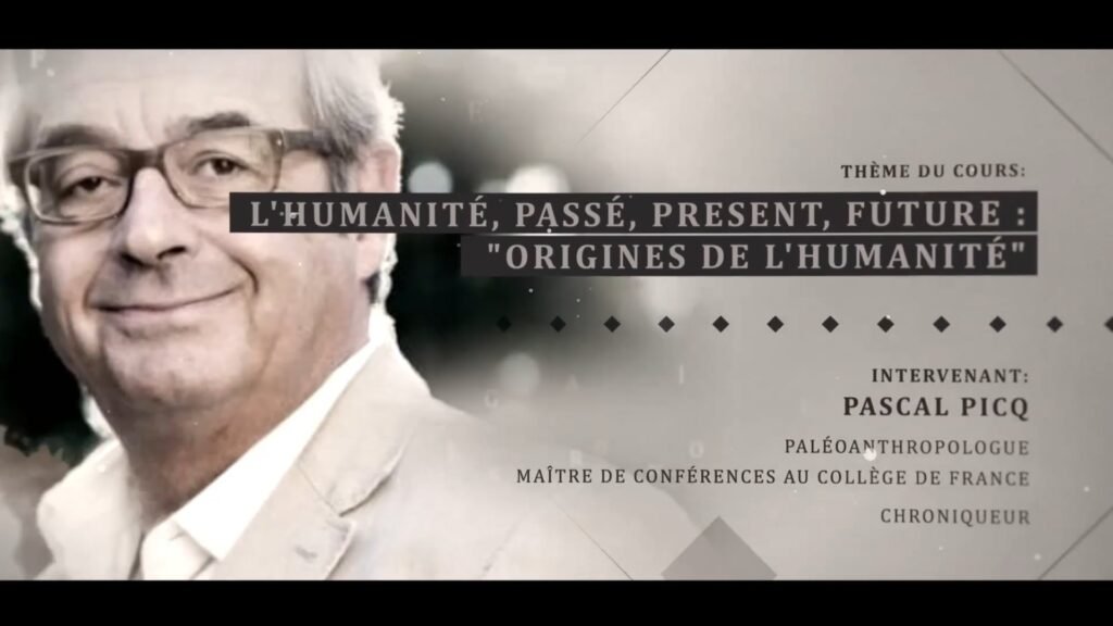 Pascal Picq - L'humanité , passé, présent, futur - Origine de l'humanité