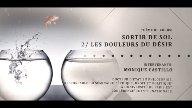 Sortir de soi: Les douleurs du désir (2)
