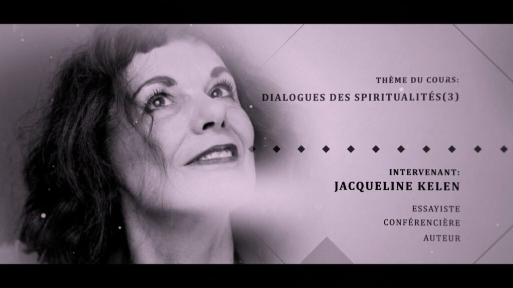 Dialogues des spiritualités 3 - Jacqueline Kelen