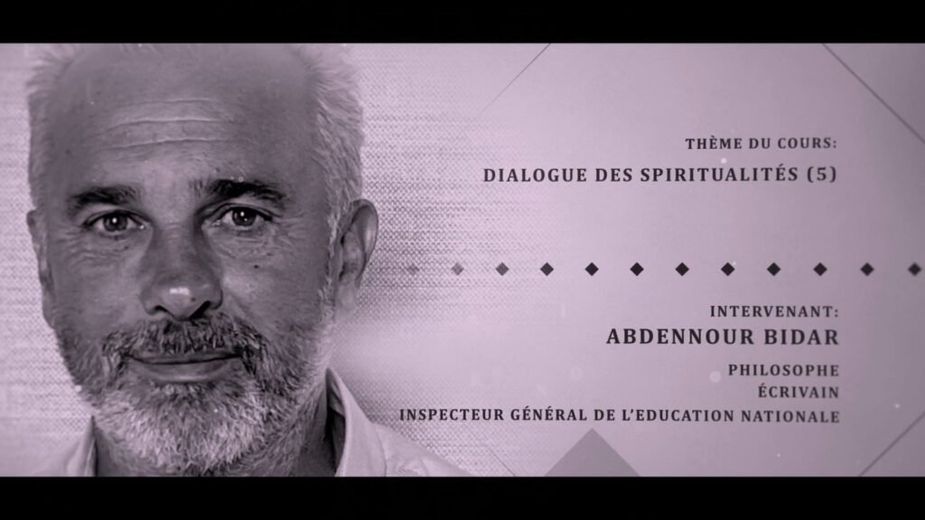 Dialogue des spiritualités 5- Abdennour Bidar