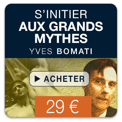 S'initier aux grands mythes, par Yves Bomati - 4 vidéos